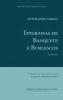Antologia Grega. Epigramas de Banquete e Burlescos: (Livro XI)