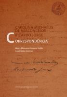 Correspondência - Carolina Michaëlis de Vasconcelos e Ricardo Jorge