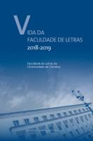 Vida da Faculdade de Letras 2018-2019 - Imprensa da Universidade de Coimbra (IUC)