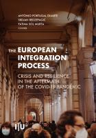 The European Integration Process: Crisis and Resilience in the Aftermath of the Covid-19 Pandemic - Imprensa da Universidade de Coimbra (IUC)