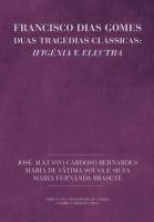 Francisco Dias Gomes: Two classical tragedies: Iphigeneia and Electra
