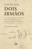 Conto dos Dois Irmãos: Estudo Histórico-Filológico com Texto Hieroglífico, Transliteração e Tradução - Imprensa da Universidade de Coimbra (IUC)