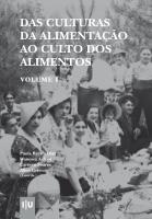 Das culturas da alimentação ao culto dos alimentos, Volume I - Imprensa da Universidade de Coimbra (IUC)
