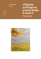 Psychiatry in Portugal in the first decades of the XX century: Protagonists