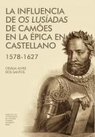 La influencia de Os Lusíadas de Camões en la épica en castellano (1578-1627)