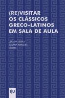 (Re)visitar os Clássicos Greco-Latinos em sala de aula